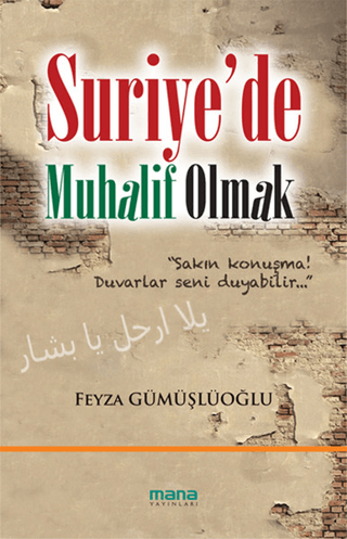Suriye’de Muhalif Olmak