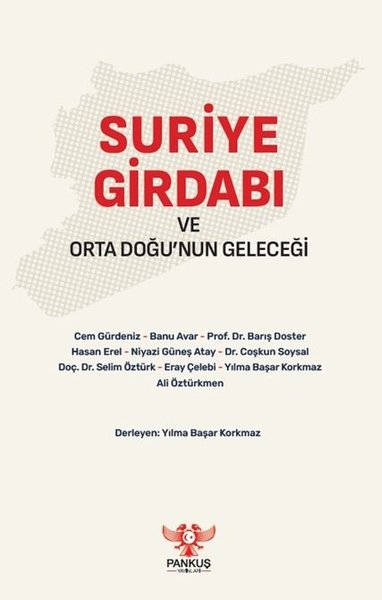 Suriye Girdabı ve Orta Doğu'nun Geleceği