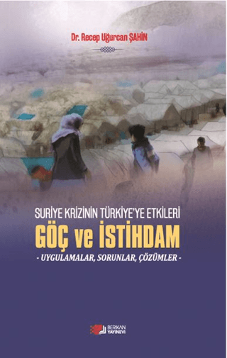 Suriye Krizinin Türkiye'ye Etkileri Göç ve İstihdam