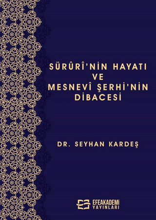 Süruri’nin Hayatı ve Mesnevi Şerhi’nin Dibacesi