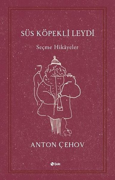 Süs Köpekli Leydi - Seçme Hikayeler