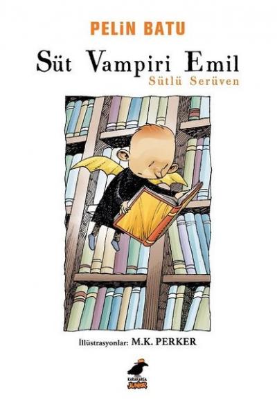 Süt Vampiri Emil - Sütlü Serüven Pelin Batu