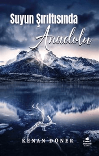 Suyun Şırıltısında Anadolu