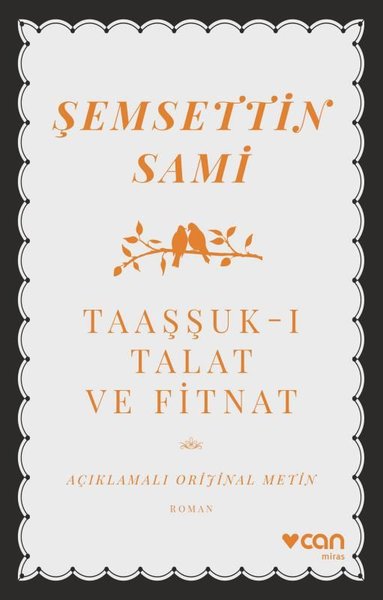 Taaşşuk-ı Talat ve Fitnat (Açıklamalı Orijinal Metin) Şemsettin Sami