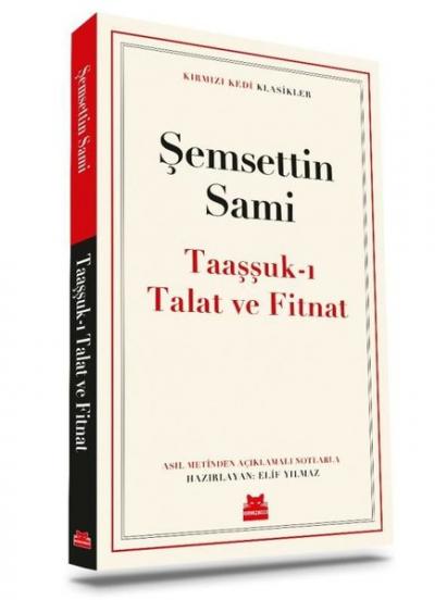 Taaşşuk'ı Talat ve Fitnat - Kırmızı Kedi Klasikler Şemsettin Sami