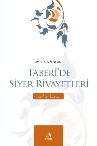 Taberi’de Siyer Rivayetleri - Medine Dönemi