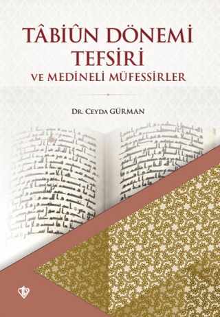 Tabiun Dönemi Tefsiri ve Medineli Müfessirler