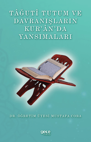 Tağuti Tutum ve Davranışların Kur’an’da Yansımaları