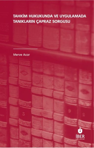 Tahkim Hukukunda ve Uygulamada Tanıkların Çapraz Sorgusu