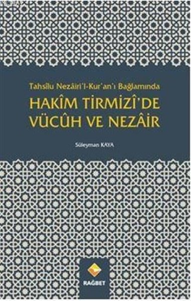 Tahsilu Nezairil Kuranı Bağlamında Hakim Tirmizide Vücuh ve Nezair