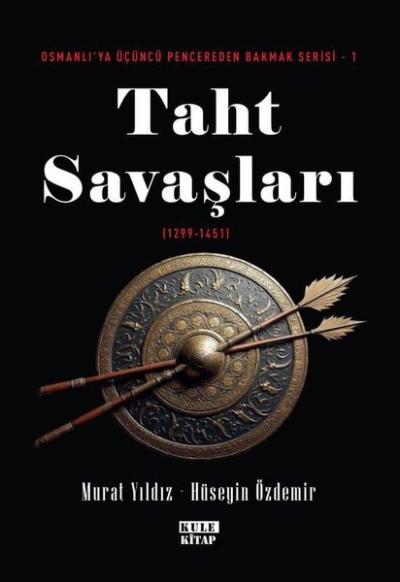 Taht Savaşları (1299 - 1451) Osmanlı'ya Üçüncü Pencereden Bakmak Serisi 1