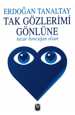 Tak Gözlerimi Gönlüne Nazar Boncuğun Olsun