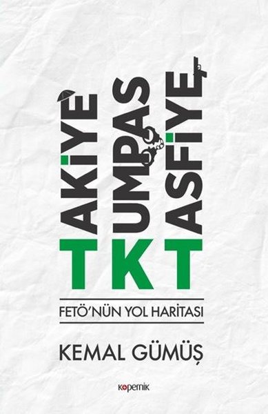 TKT Takiye-Kumpas-Tasfiye Kemal Gümüş