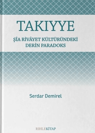 Takıyye: Şia Rivayet Kültüründeki Derin Paradoks