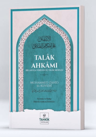 Talak Ahkamı Bir Lafızla Verilen Üç Talak Meselesi