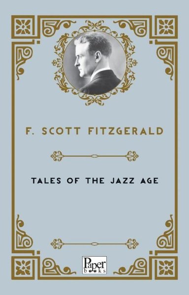 Tales of the Jazz Age Francis Scott Fitzgerald