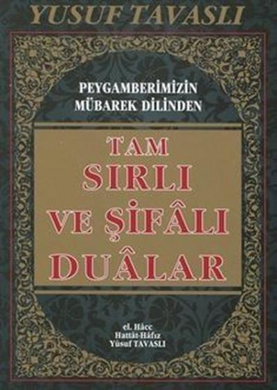Tam Sırlı ve Şifalı Dualar - Peygamberimizin Mübarek Dilinden