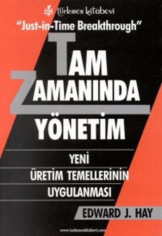 Tam Zamanında Yönetim Yeni Üretim Temellerinin Uygulanması