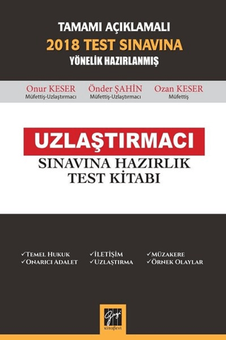 Tamamı Açıklamalı 2018 Test Sınavına Yönelik Hazırlanmış Uzlaştırmacı Sınavına Hazırlık Test Kitabı