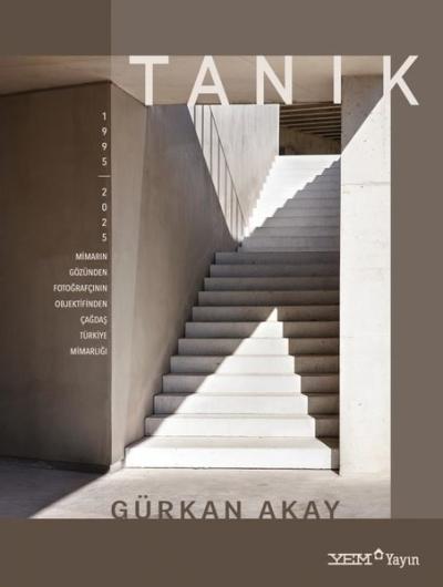 Tanık: Mimarın Gözünden Fotoğrafçının Objektifinden Çağdaş Türkiye Mimarlığı (1995 - 2025) (Ciltli)