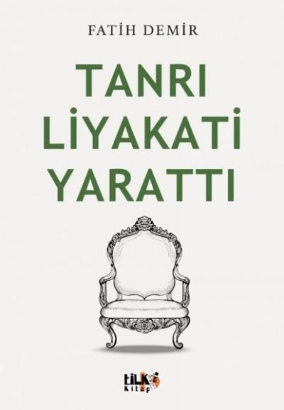 Tanrı Liyakati Yarattı