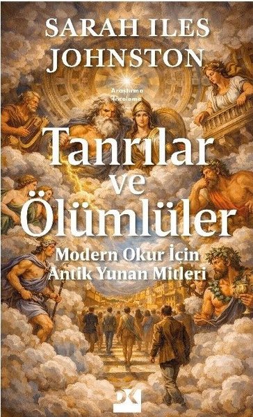 Tanrılar ve Ölümlüler-Modern Okur İçin Antik Yunan Mitleri