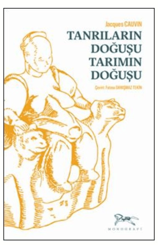 Tanrıların Doğuşu Tarımın Doğuşu