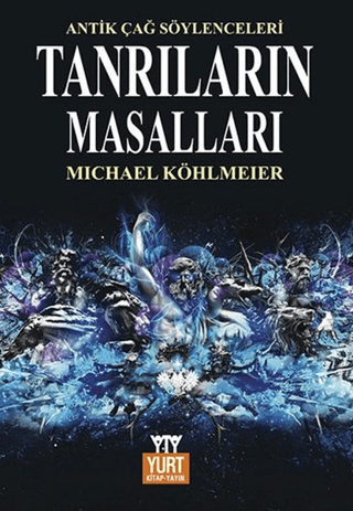 Tanrıların Masalları Mitolojinin Öyküsü