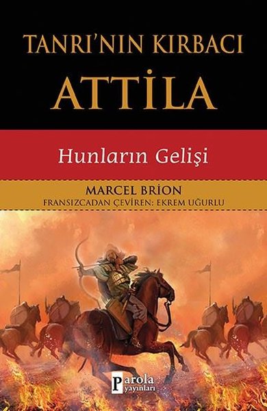 Tanrı'nın Kırbacı Attila-Hunların Gelişi