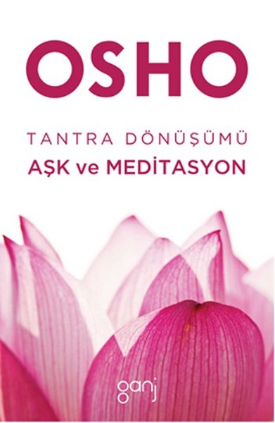 Tantra Dönüşümü Aşk ve Meditasyon Osho