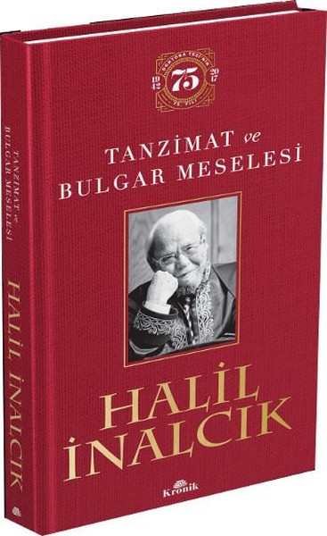 Tanzimat ve Bulgar Meselesi (Ciltli) Halil İnalcık