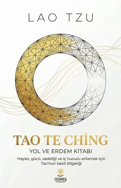 Tao ve Ching - Yol ve Erdem Kitabı