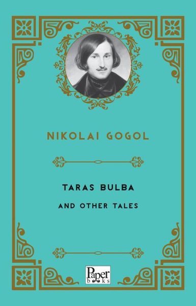 Taras Bulba and Other Tales Nikolay Vasilyeviç Gogol