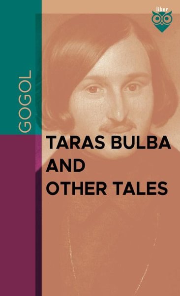 Taras Bulba and Other Tales Nikolay Vasilyeviç Gogol