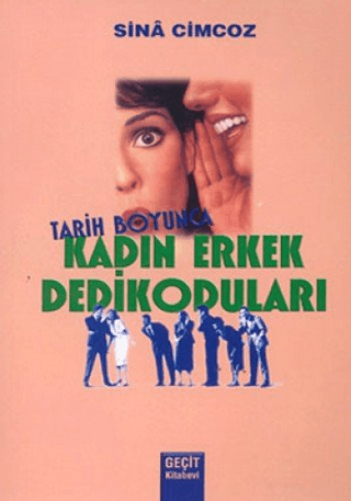 Tarih Boyunca Kadın Erkek Dedikoduları