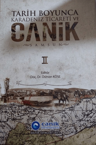 Tarih Boyunca Karadeniz Ticareti ve Canik (Samsun) 1 - 2 (Ciltli)