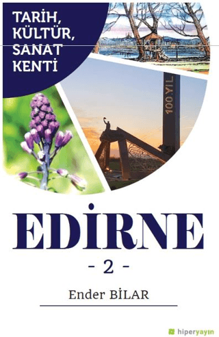 Tarih, Kültür, Sanat Kenti Edirne 2