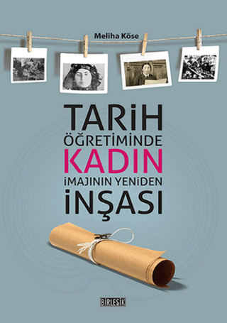 Tarih Öğretiminde Kadın İmajının Yeniden İnşası