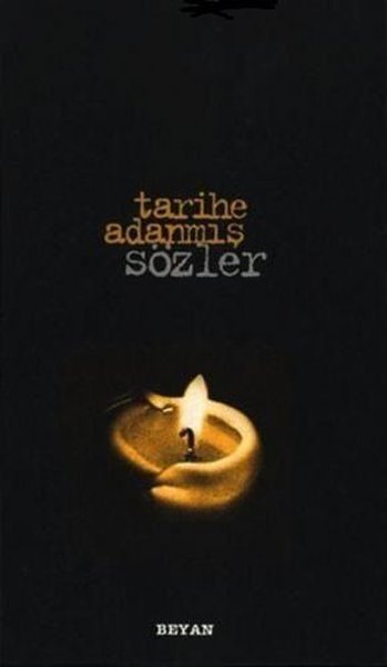 Tarihe Adanmış Sözler