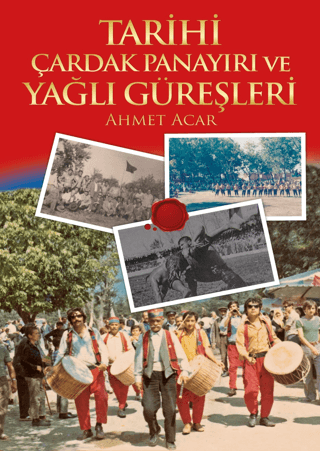 Tarihi Çardak Panayırı ve Yağlı Güreşleri