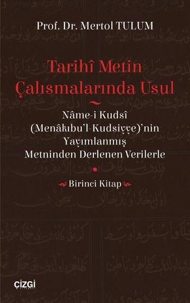 Tarihi Metin Çalışmalarında Usul-Birinci Kitap