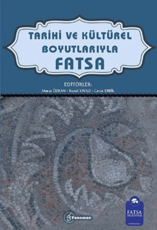 Tarihi ve Kültürel Boyutlarıyla Fatsa
