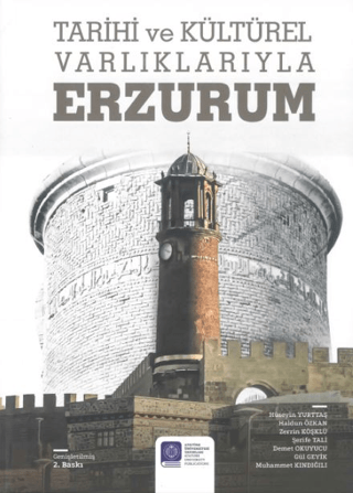 Tarihi ve Kültürel Varlıklarıyla Erzurum (Ciltli)