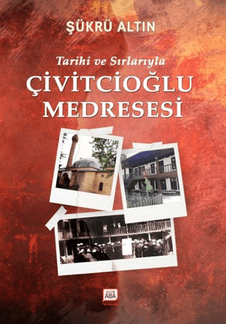 Tarihi ve Sırlarıyla Çivitcioğlu Medresesi