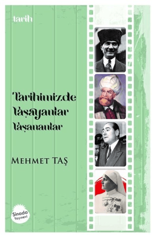 Tarihimizde Yaşayanlar Yaşananlar Mehmet Taş