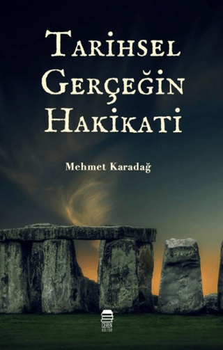 Tarihsel Gerçeğin Hakikati