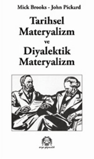 Tarihsel Materyalizm ve Diyalektik Materyalizm