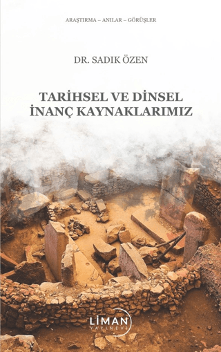 Tarihsel Ve Dinsel İnanç Kaynaklarımız