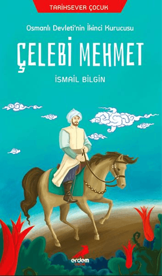 Tarihsever Çocuk Dizisi 6 - Çelebi Mehmet