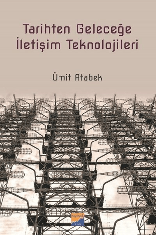Tarihten Geleceğe İletişim Teknolojileri